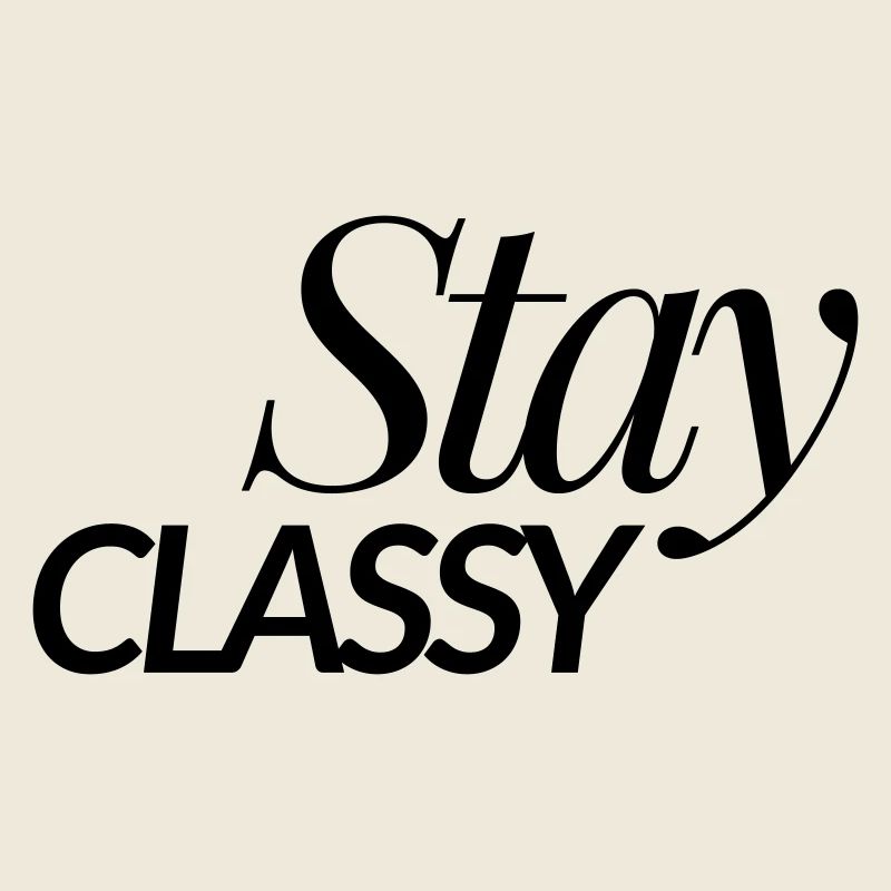 Stay Classy