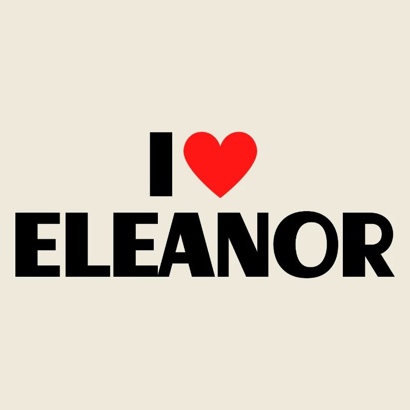I Love Eleanor Heart Graphic Name Gift