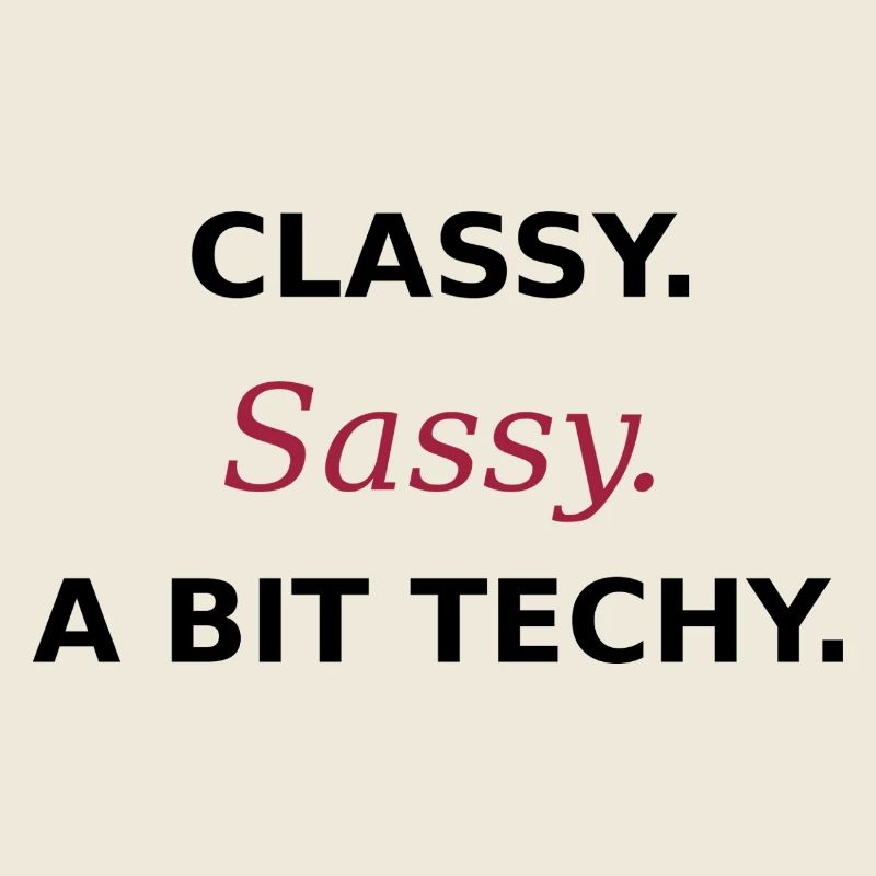 Classy Sassy Techy - Déclaration Femmes dans la Tech