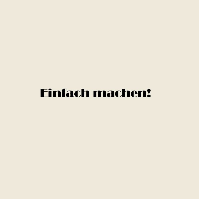 Spruch "Einfach machen!"
