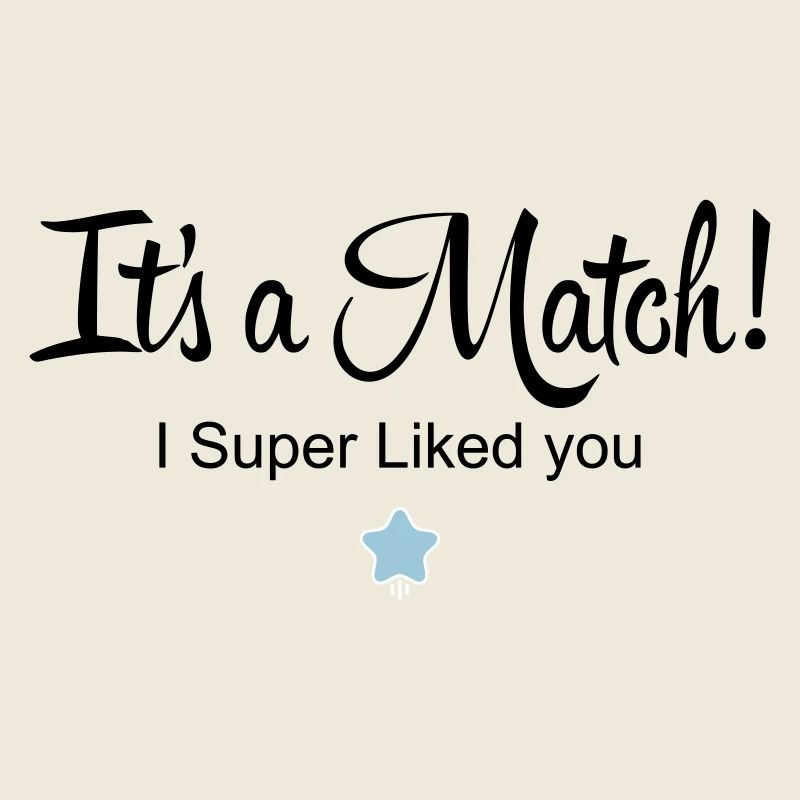 It's a Match! I Super Liked you