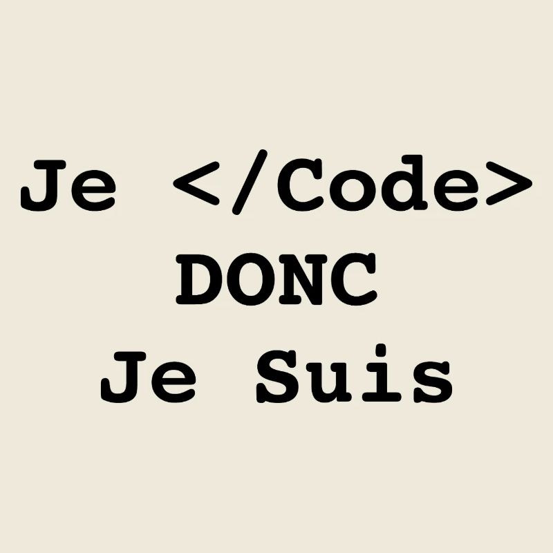 Je code donc je suis informatique et programmeur