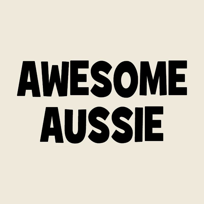 Awesome Aussie - Austrlia - Australien Down Under