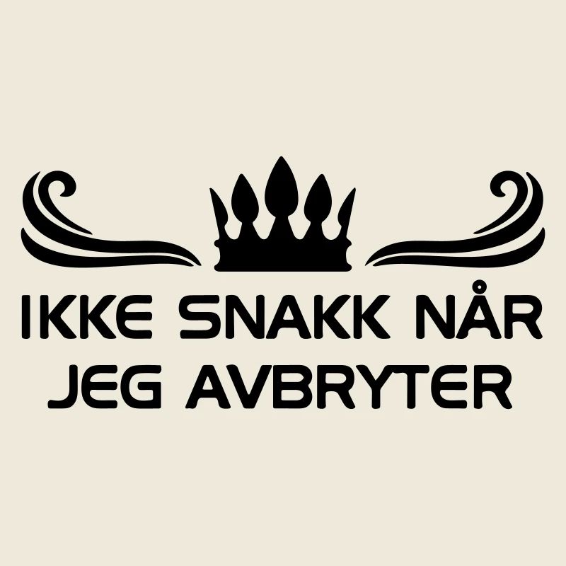 Don't talk when I interrupt.