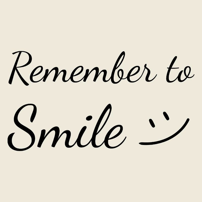 Remember to Smile