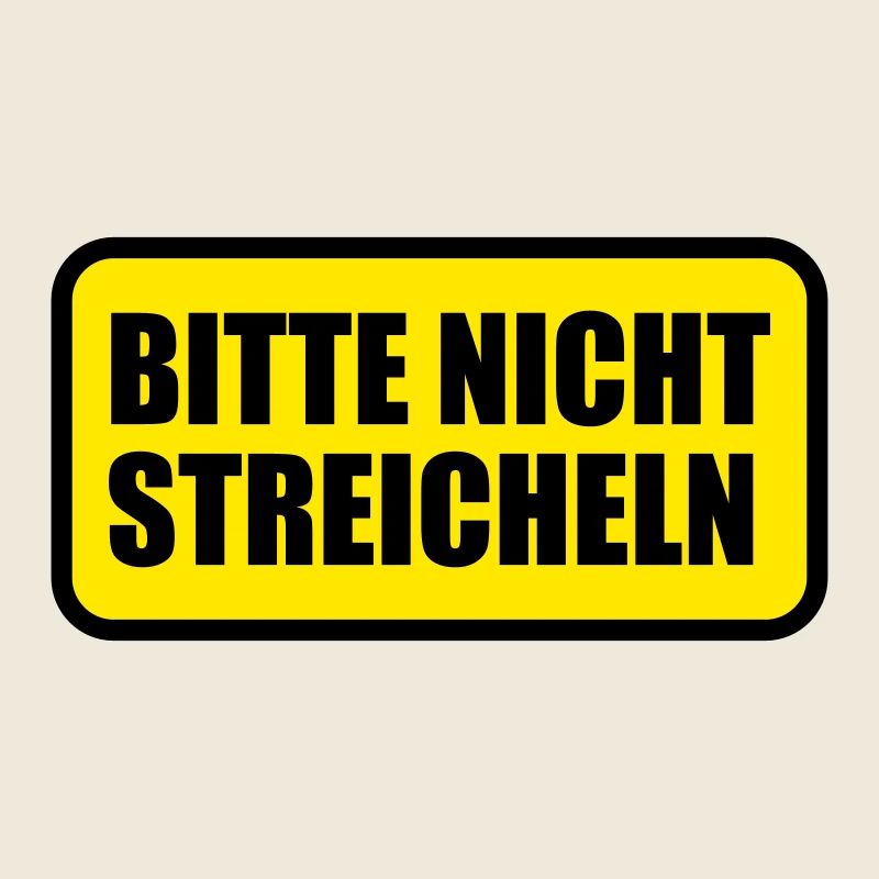 Bitte nicht streicheln | anfassen