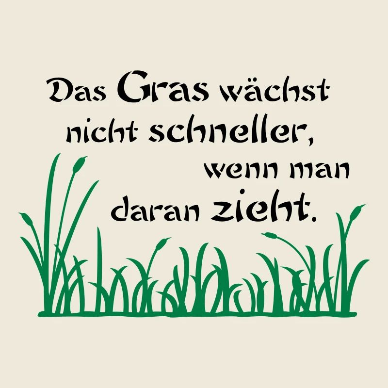 L'herbe ne pousse pas plus vite