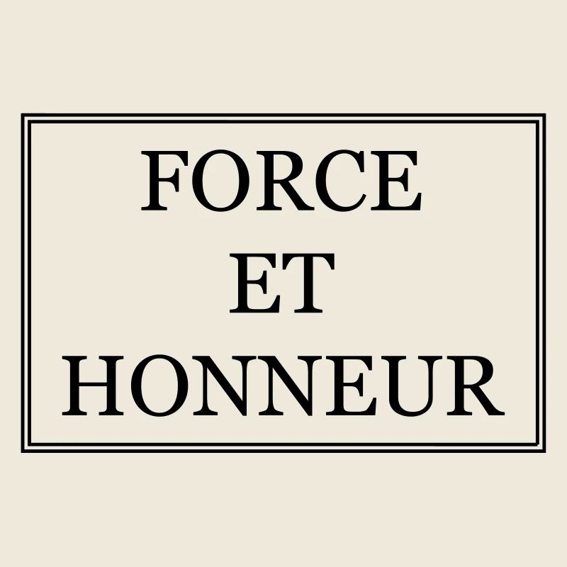 FORCE ET HONNEUR