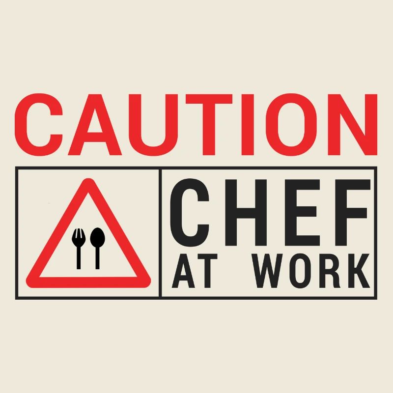 Koch / Chefkoch: Caution - Chef at work.