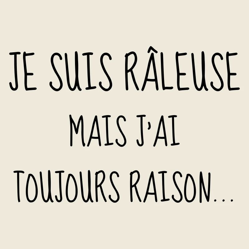 Râleuse - Raleuse - Citation - Humour - Comique