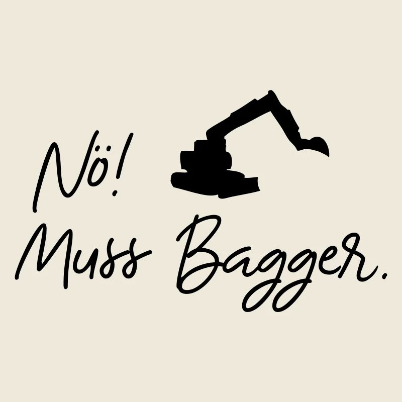 nö muss bagger