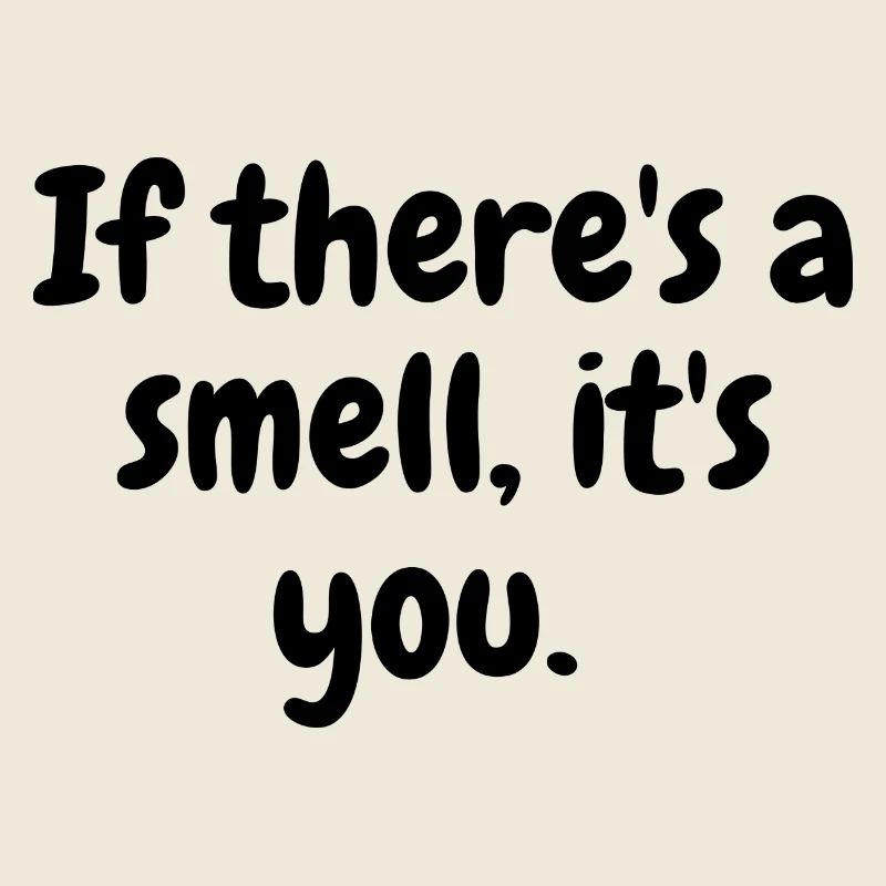 s’il y a une odeur c’est votre message drôle