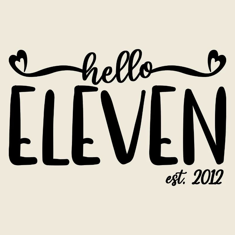 11e anniversaire Enfants filles 11 Hello Eleven Est. 2012