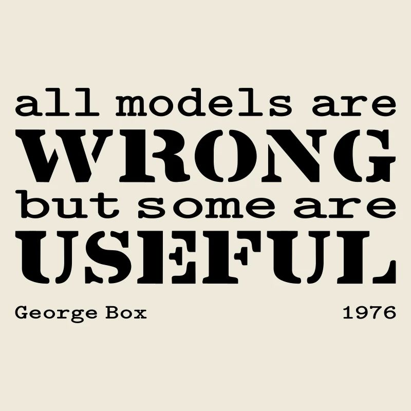 All models are wrong but some are useful