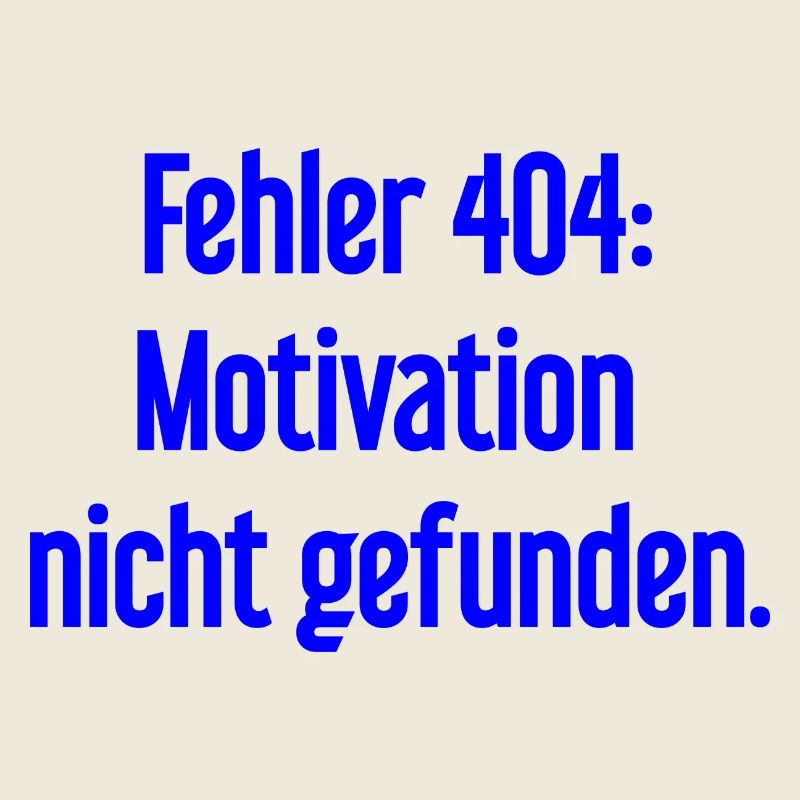 Error 404: Motivation not found