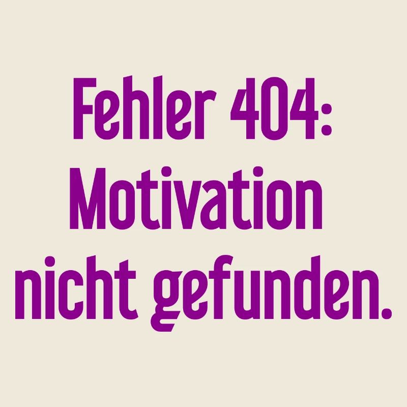 Error 404: Motivation not found