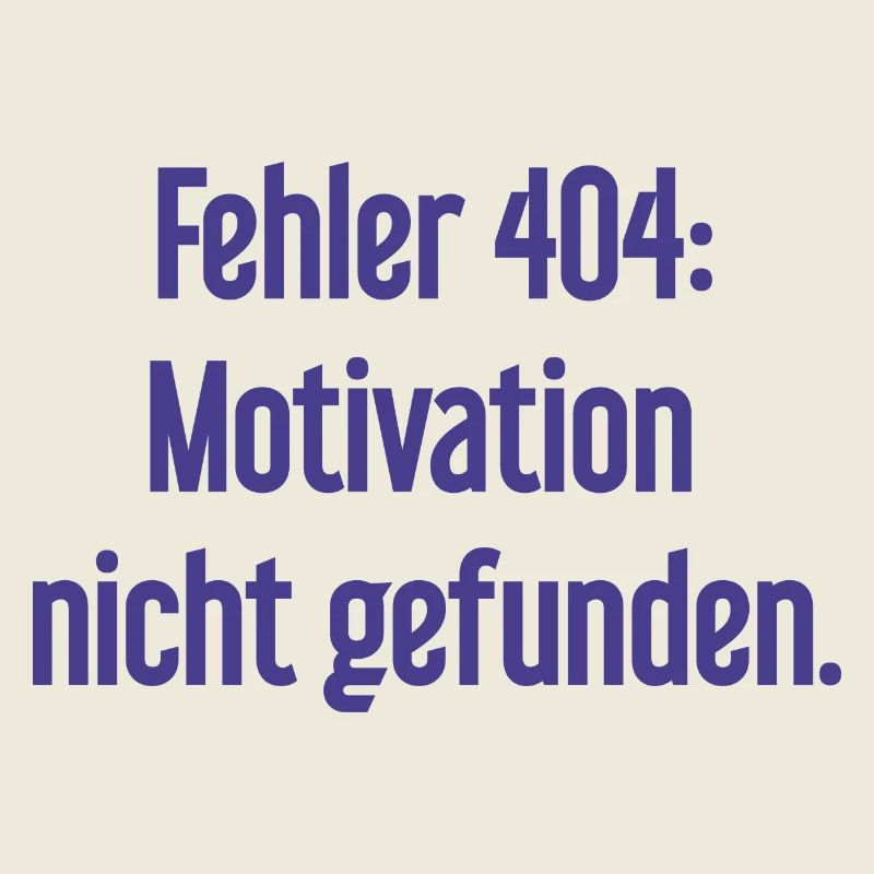 Fehler 404: Motivation nicht gefunden