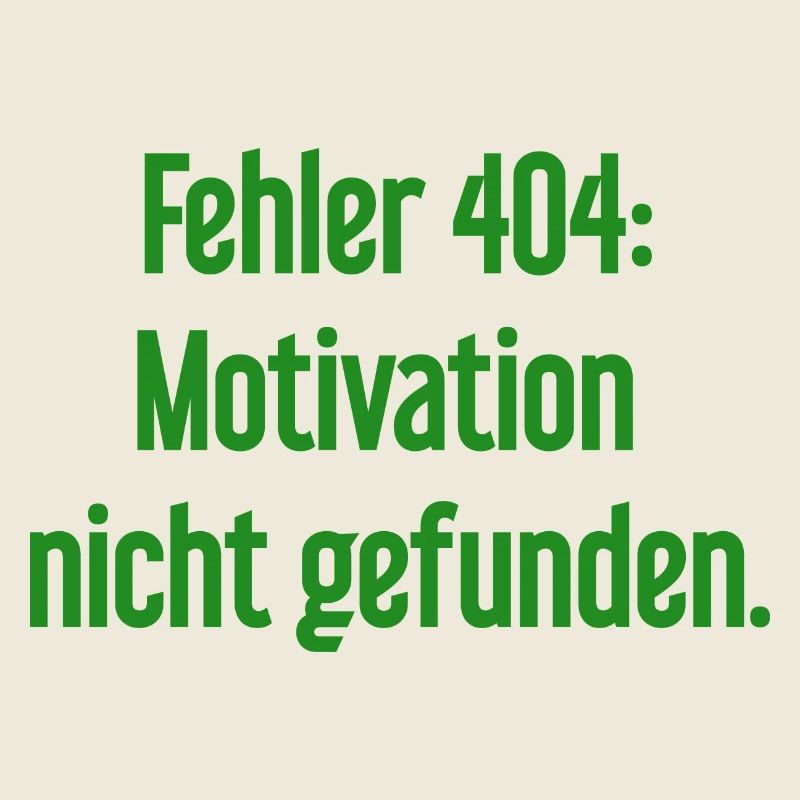 Fehler 404: Motivation nicht gefunden
