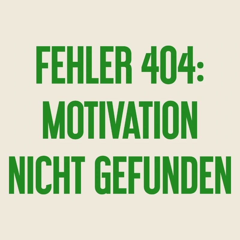 Error 404: Motivation not found