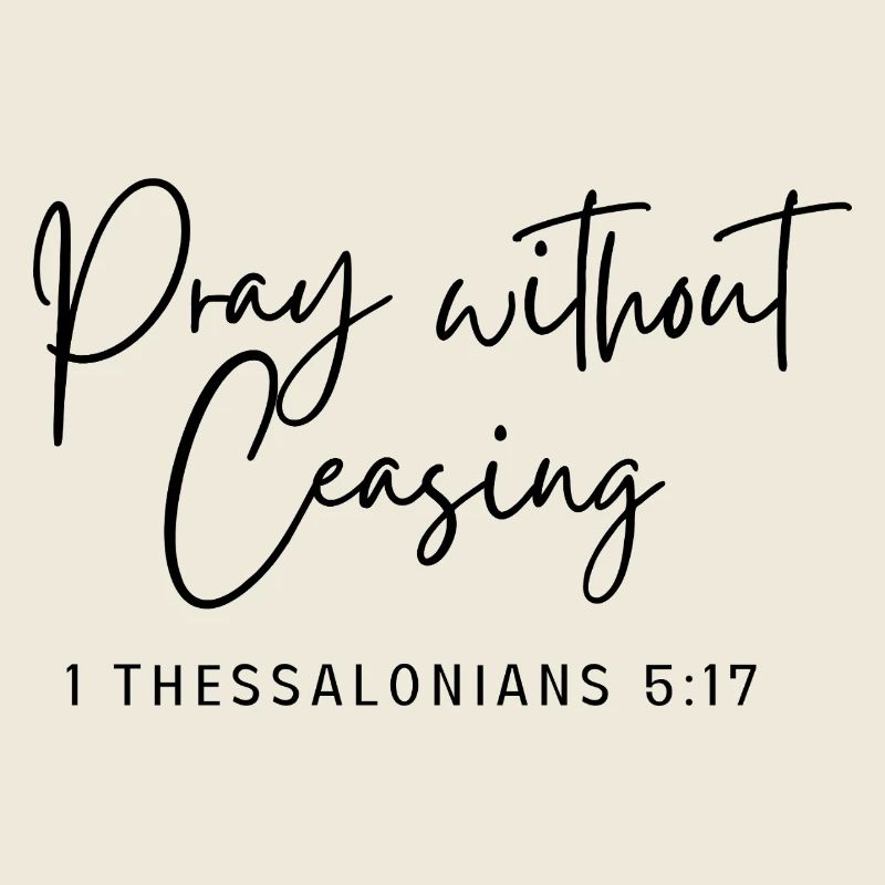Pray without ceasing