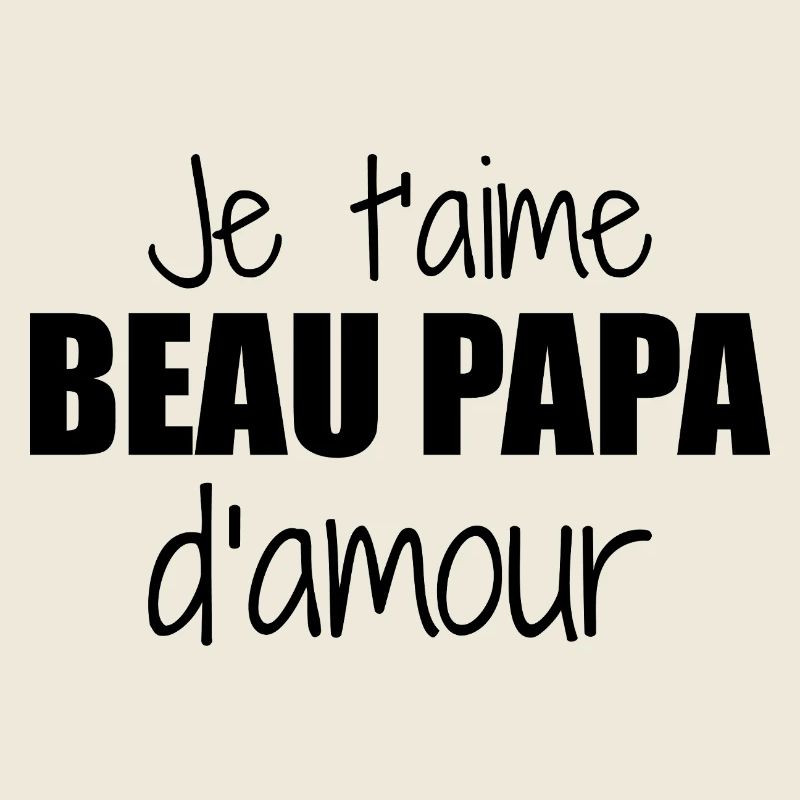 Je t'aime beau papa d'amour