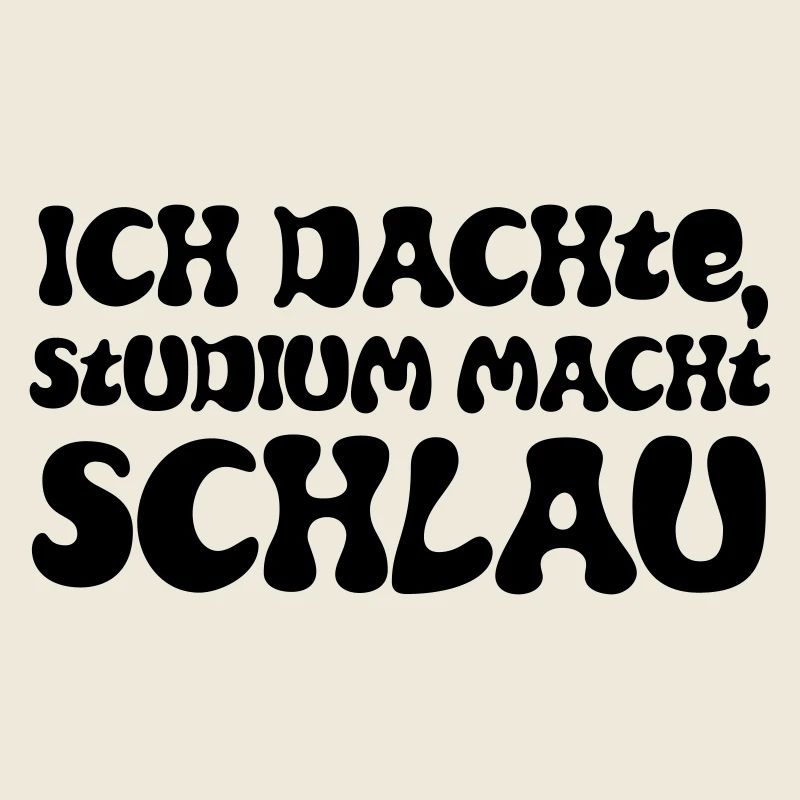 I thought studying made you smart