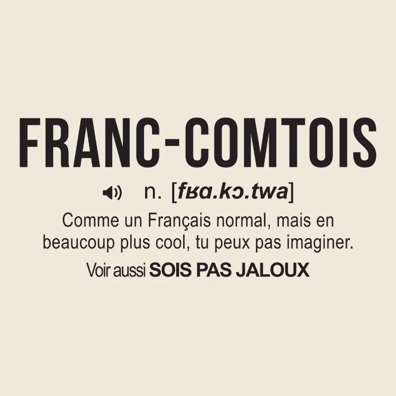 Franc Comtois N Fra Ko Twa Comme Un Francais No...