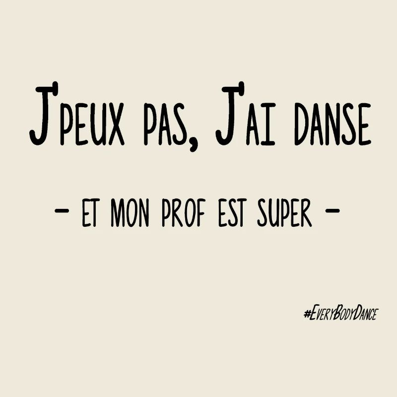 J'PEUX PAS, J'AI DANSE (mon prof)