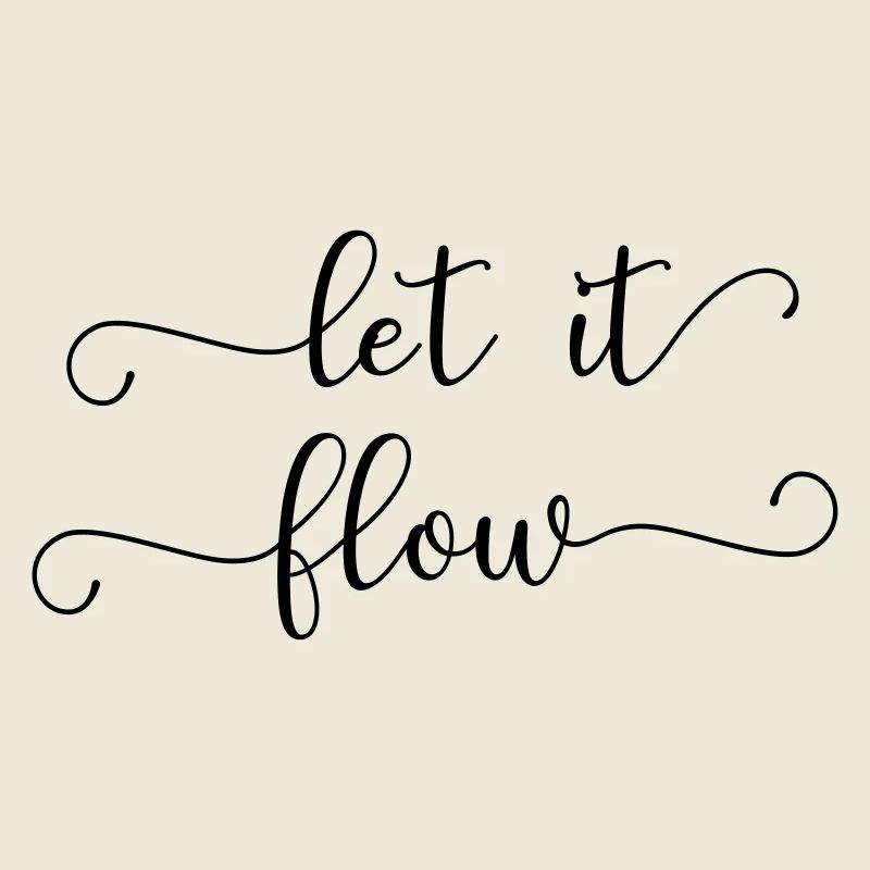 let it flow