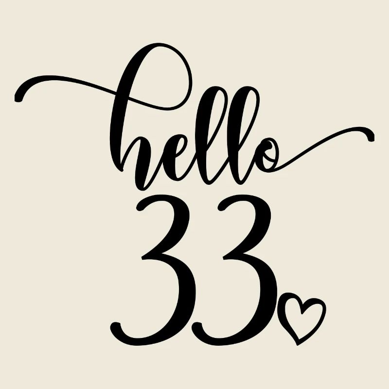 Hello 33 - Cute 33rd Birthday Gift For Women