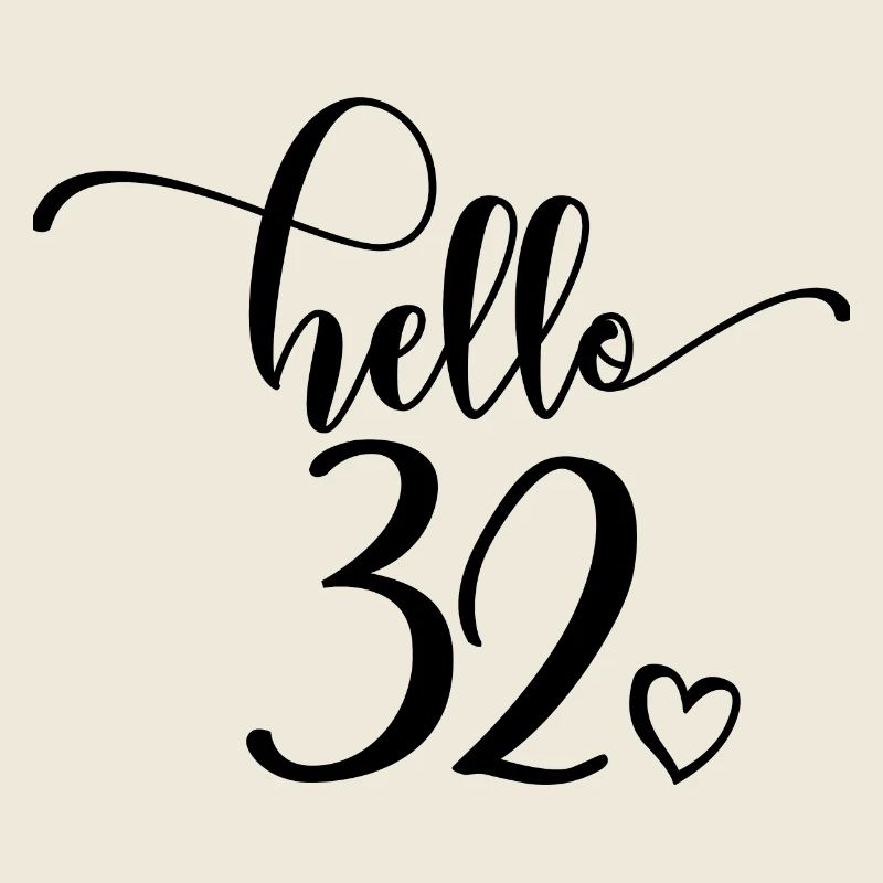 Hello 32 - Mignon cadeau de 32e anniversaire pour femmes