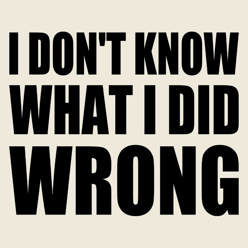 i don't know what i did wrong