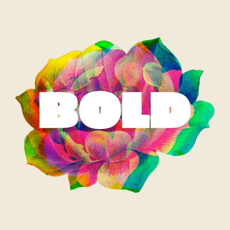 be BOLD