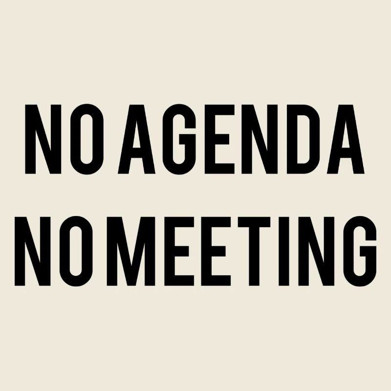 No Agenda No Meeting
