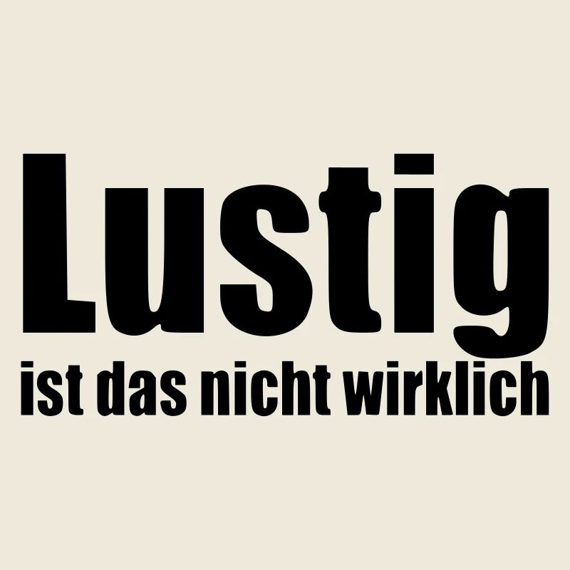 Funny isn't really saying statement