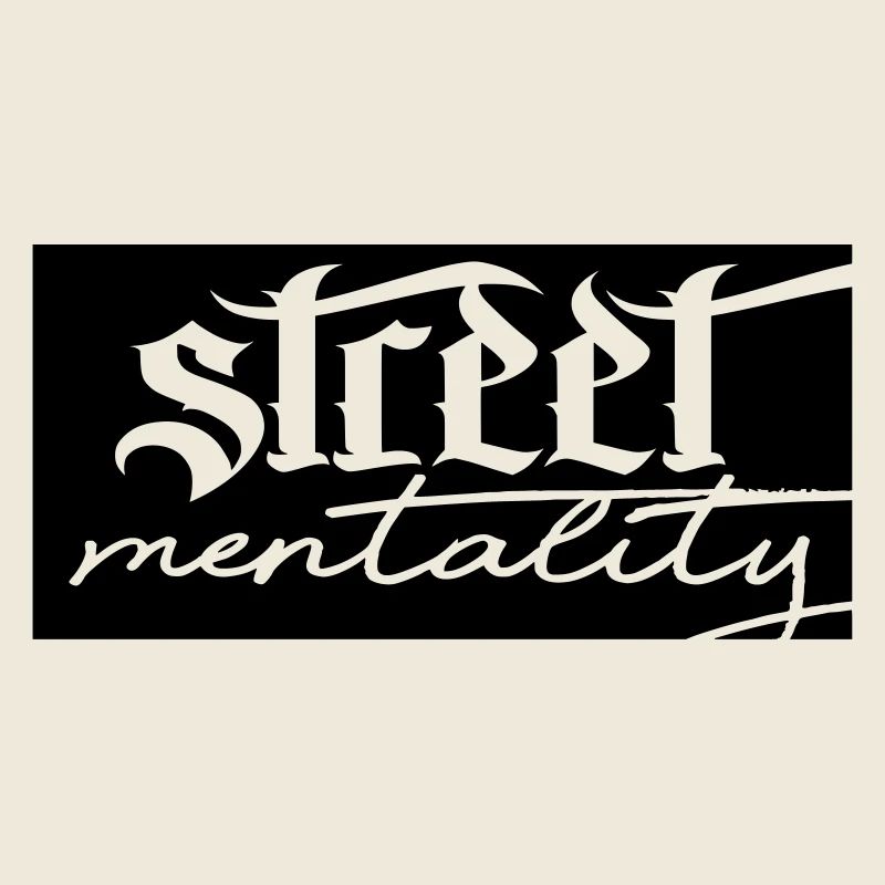 street mentality