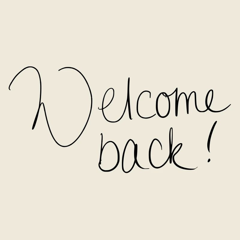 Welcome back!