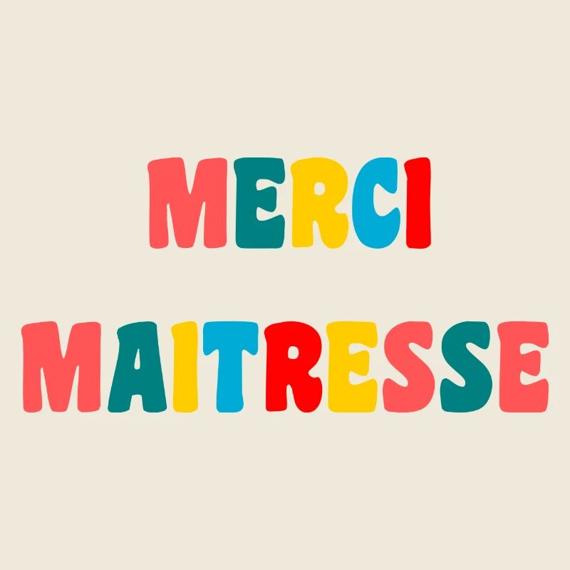 MERCI. MAÎTRESSE. MAÎTRE. MERCI MAÎTRESSE