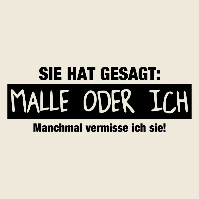 Malle oder ich