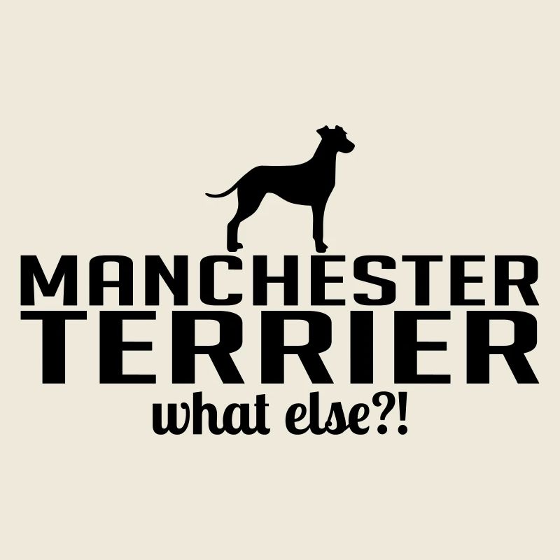 MANCHESTER TERRIER what else