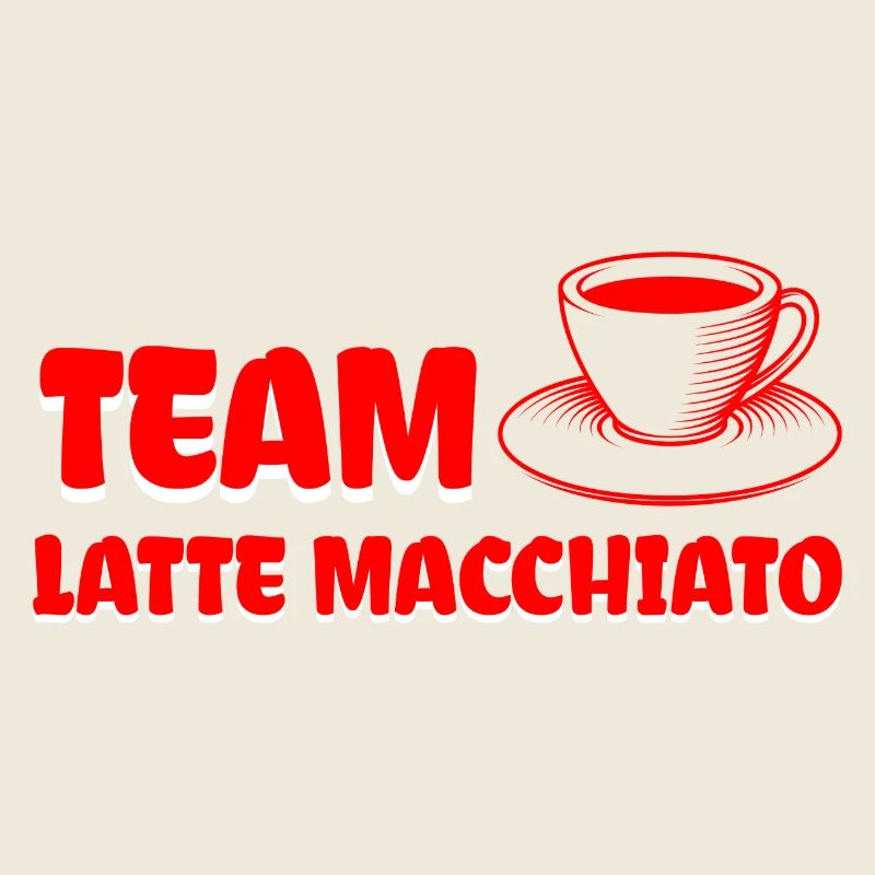 Team Latte macchiato Cooles Kaffee Design.