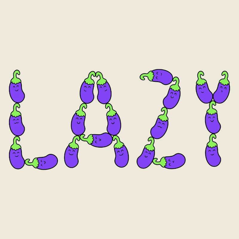 Eggplant lazy