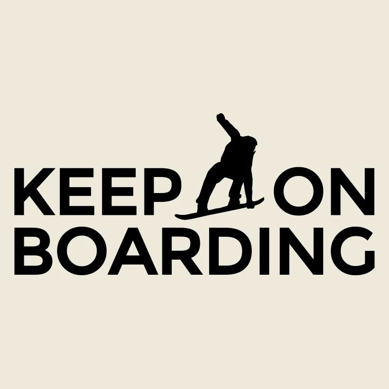 Keep on Boarding Après-Ski Snowboarder Snowboard