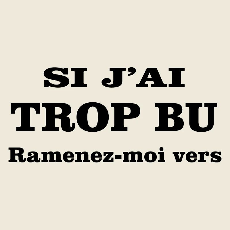 If I've drunk too much, take me back to