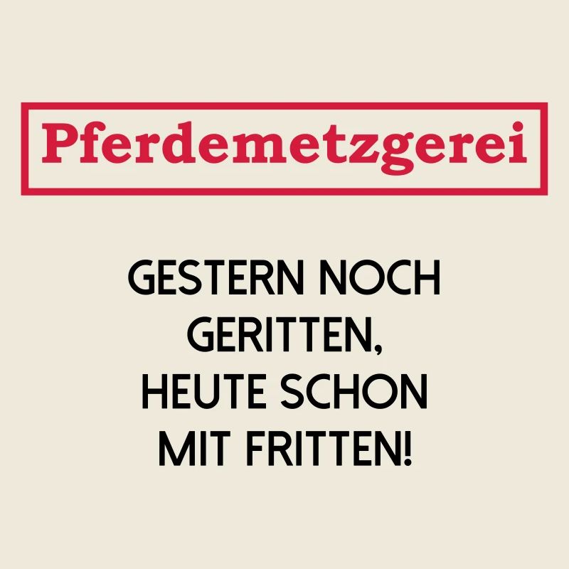 Pferd gestern noch geritten heute mit Fritten