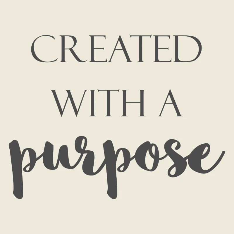 Created with a purpose