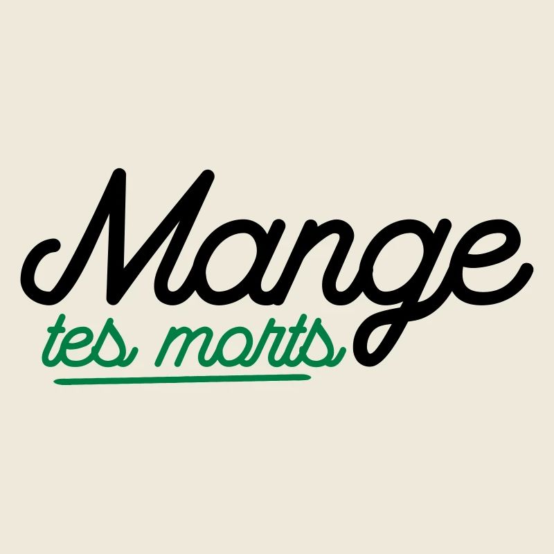 Mange tes morts