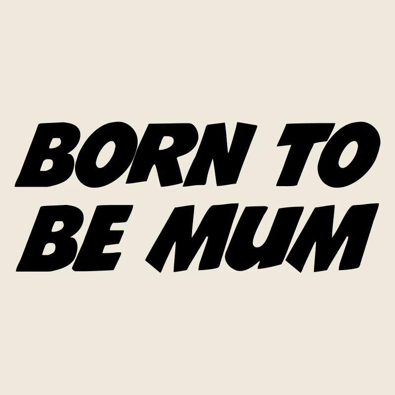 Geboren, um Mutter zu sein