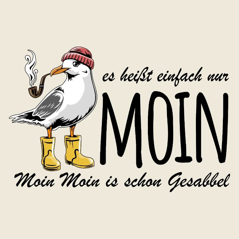 Möwe - Es heißt einfach nur Moin - Spruch