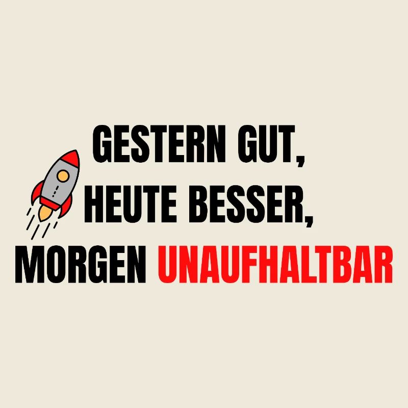 Good yesterday, better today, unstoppable tomorrow.